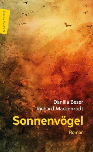 Sonnenvögel: Roman | Ein bewegender Roman um Freiheit und Menschenwürde – und den notwendigen Widerstand gegen Gewalt und Herrschaft