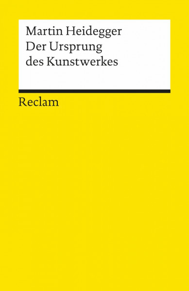 Der Ursprung des Kunstwerkes (Reclams Universal-Bibliothek)