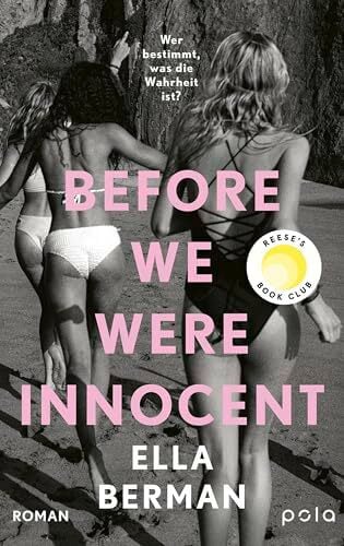Before we were innocent: Roman | Ein aufwühlender Roman über die tiefen, komplexen Bindungen unter Teenagern und wie sie unser Leben prägen Before we were innocent: Roman | Ein aufwühlender Roman über die tiefen, komplexen Bindungen unter Teenagern und wie sie unser Leben prägen