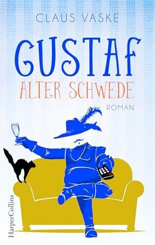 Gustaf. Alter Schwede: Roman
