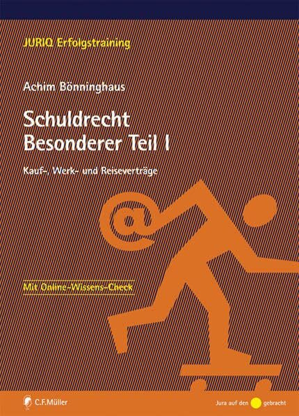 Schuldrecht Besonderer Teil I: Kauf-, Werk-, Reisevertrag und Schenkung (JURIQ Erfolgstraining)