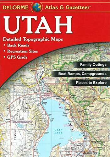 Utah Atlas & Gazetteer (Delorme Atlas & Gazetteer)
