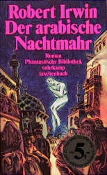 Der arabische Nachtmahr oder Die Geschichte der 1002. Nacht: Übersetzt und vorgestellt von Annemarie Schimmel (suhrkamp taschenbuch)