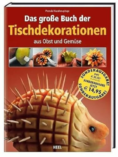 Das große Buch der Tischdekorationen aus Obst und Gemüse