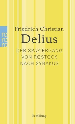 Der Spaziergang von Rostock nach Syrakus: Werkausgabe in Einzelbänden (Delius: Werkausgabe in Einzelbänden)