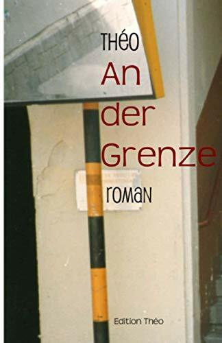 An der Grenze: Roman