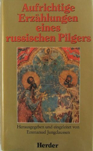 Aufrichtige Erzählungen eines russischen Pilgers