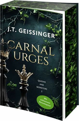 Carnal Urges: Steamy Mafia-Romance mit limitiertem Farbschnitt und exklusivem Bonuskapitel (Queens and Monsters, Band 2)