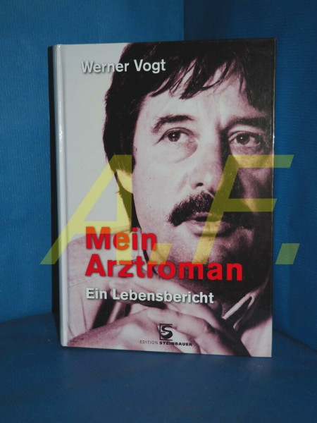 Mein Arztroman: Ein Lebensbericht