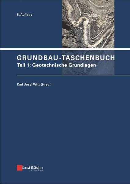 Grundbau-Taschenbuch: Teil 1: Geotechnische Grundlagen