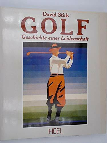 Golf Geschichte einer Leidenschaft