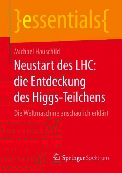 Neustart des LHC: die Entdeckung des Higgs-Teilchens