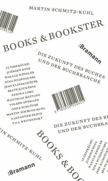 Books & Bookster – Die Zukunft des Buches und der Buchbranche: Interviews