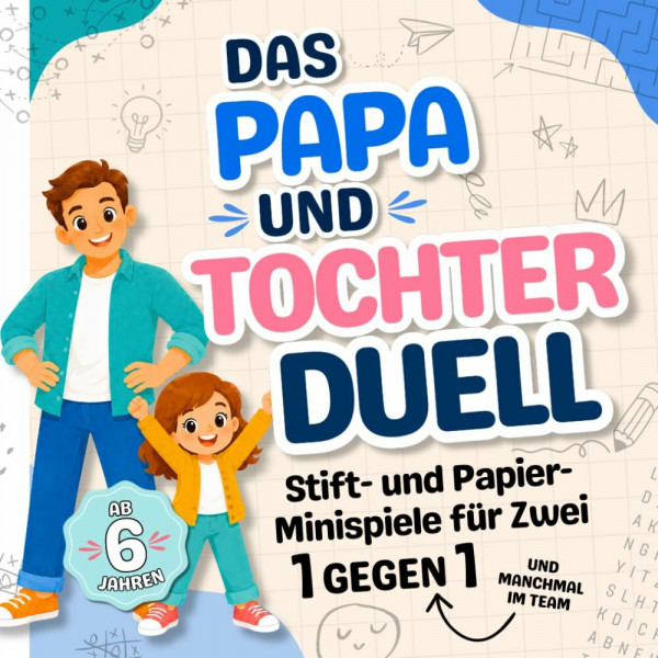 Das Papa und Tochter Duell: 1 gegen 1 und manchmal im Team | Stift- und Papier-Minispiele für Zwei | Geschenkidee für Vatertag, Geburtstag & gemeinsame Zeit
