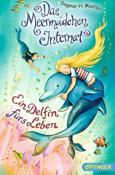 Das Meermädchen-Internat. Ein Delfin fürs Leben