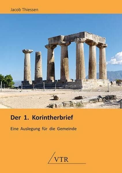 Der 1. Korintherbrief: Eine Auslegung für die Gemeinde