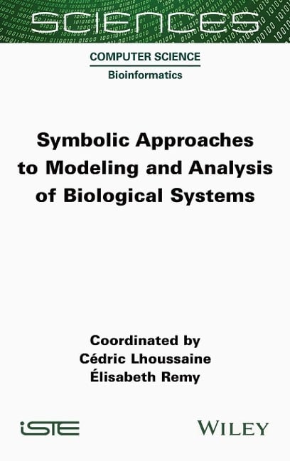Symbolic Approaches to Modeling and Analysis of Biological Systems Symbolic Approaches to Modeling and Analysis of Biological Systems
