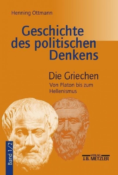 Geschichte des politischen Denkens 1/2. Die Griechen