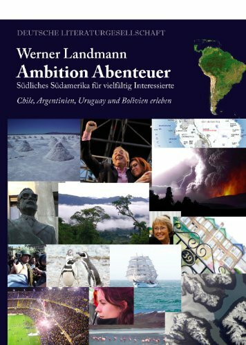 Ambition Abenteuer: Südliches Südamerika für vielfältig Interessierte