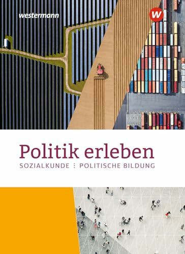 Politik erleben - Sozialkunde - Politische Bildung - Ausgabe 2023 für die östlichen Bundesländer: Schulbuch