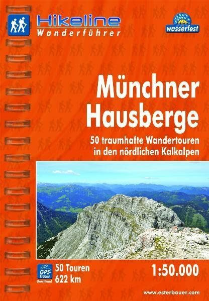 Hikeline Wanderführer Münchner Hausberge, 50 traumhafte Wandertouren in den nördlichen Kalkalpen, 1 : 50 000, wasserfest und reißfest, GPS zum Download