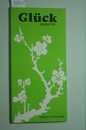 Glücklich ist...