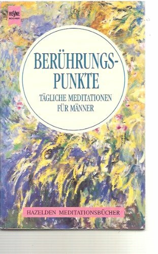 Berührungspunkte - Tägliche Meditationen für Männer - Hazelden Meditationsbücher