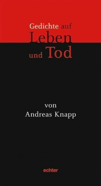 Gedichte auf Leben und Tod: Mit einem Essay über Gott und die Welt