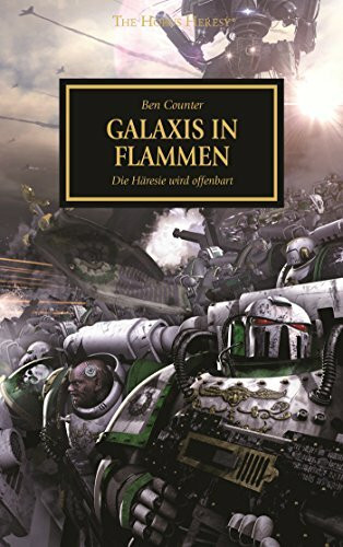 Galaxis in Flammen: Die Häresie offenbart sich (The Horus heresy)
