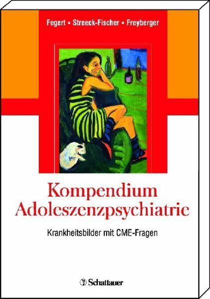 Kompendium Adoleszenzpsychiatrie: Krankheitsbilder mit CME-Fragen