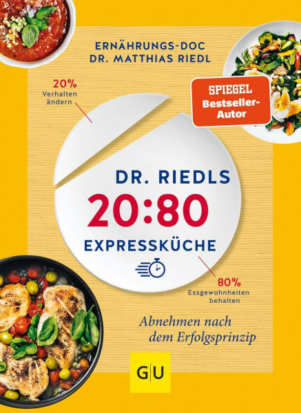 Dr. Riedls 20:80 Expressküche: Abnehmen nach dem Erfolgsprinzip | Schnelle Gerichte bei Übergewicht: Gesunde Rezepte vom Ernährungs-Doc (Abnehmen mit Dr. Riedl)