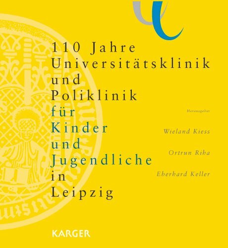 110 Jahre Universitätsklinik und Poliklinik für Kinder und Jugendliche in Leipzig