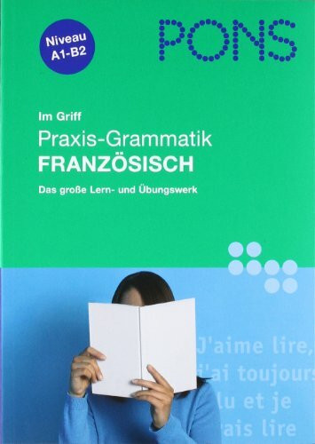 PONS im Griff Praxis - Grammatik Französisch
