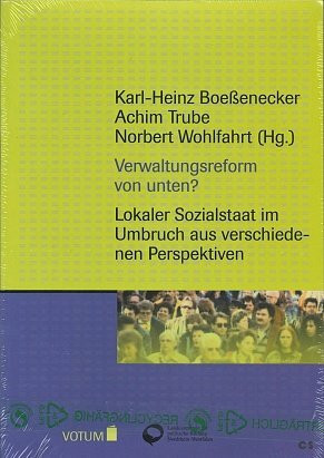 Verwaltungsreform von unten? Lokaler Sozialstaat im Umbruch aus verschiedenen Perspektiven.