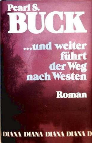 Und weiter führt der Weg nach Westen