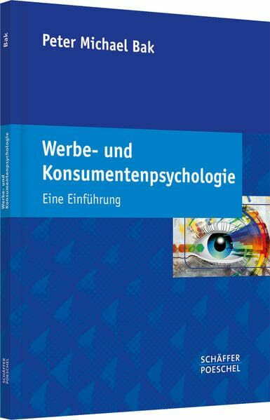 Werbe- und Konsumentenpsychologie: Eine Einführung