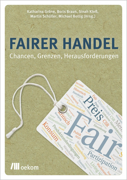 Fairer Handel: Chancen, Grenzen, Herausforderungen