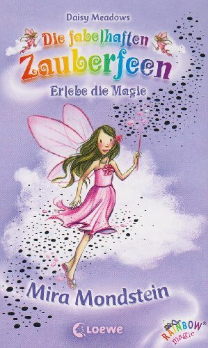 Mira Mondstein (Band 22) (Die fabelhaften Zauberfeen, Band 22)