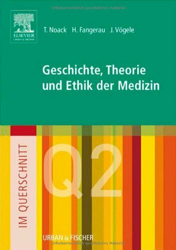 Im Querschnitt - Geschichte, Theorie und Ethik in der Medizin