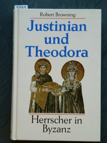 Justinian und Theodora. Herrscher in Byzanz