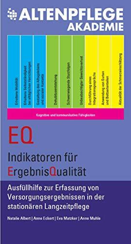 EQ Indikatoren für ErgebnisQualität: Ausfüllhilfe zur Erfassung von Versorgungsergebnissen in der stationären Langzeitpflege