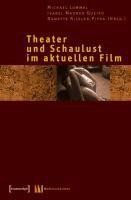Theater und Schaulust im aktuellen Film