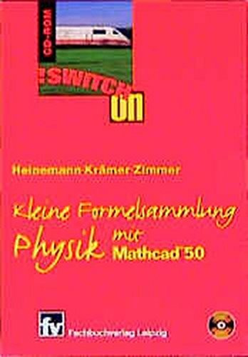 Kleine Formelsammlung Physik. Switch On CD-ROM für Windows ab 3.1x/NT