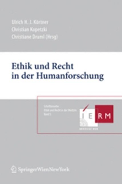 Ethik und Recht in der Humanforschung - K?rtner, Ulrich H. J.