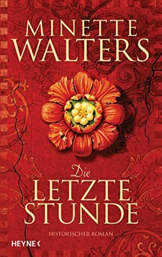 Die letzte Stunde: Historischer Roman (Die Pest-Saga, Band 1)