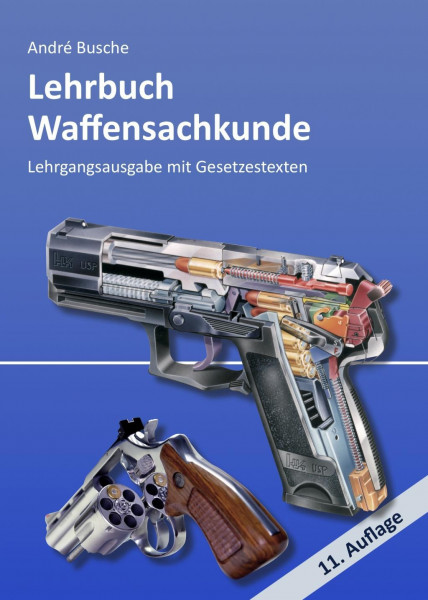 Lehrbuch Waffensachkunde - Lehrgangsausgabe mit Gesetzestexten