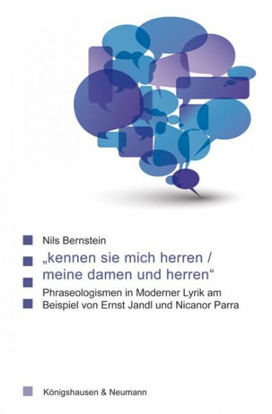 „kennen sie mich herren / meine damen und herren“: Phraseologismen in moderner Lyrik am Beispiel von Ernst Jandl und Nicanor Parra (Saarbrücker ... Literatur- und Kulturwissenschaft)