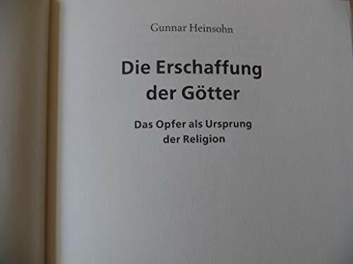 Die Erschaffung der Götter. Das Opfer als Ursprung der Religion