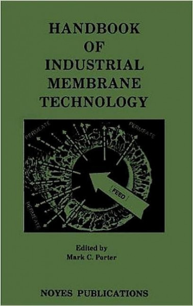 Handbook of Industrial Membrane Technology