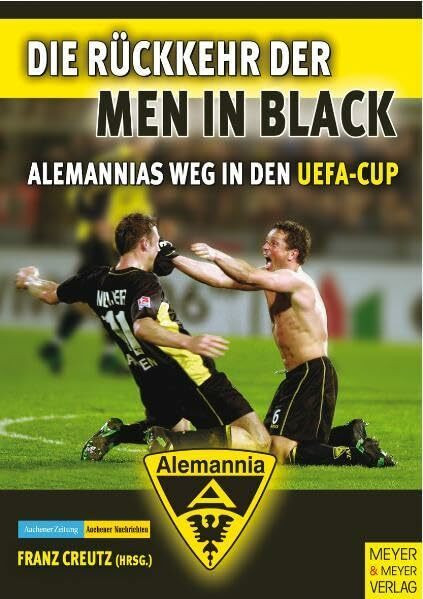 Die Rückkehr der Men in Black: Alemannias Weg in den UEFA-Cup